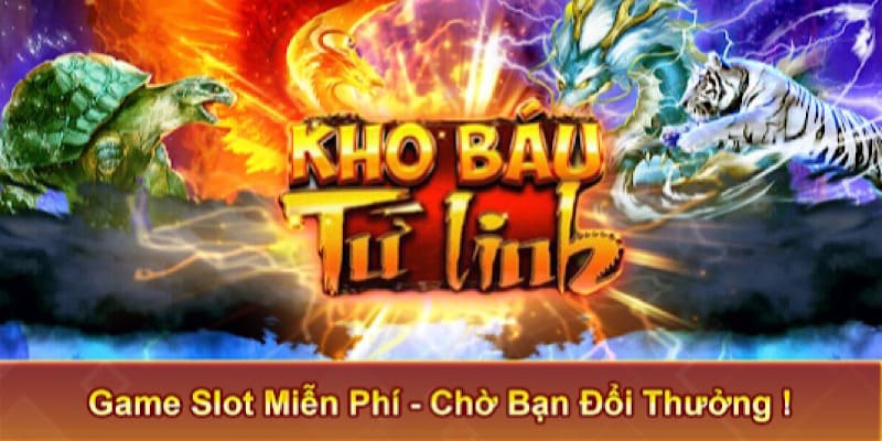 Ưu điểm tại kho báu tứ linh